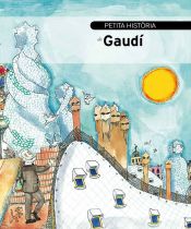 Portada de Petita història de Gaudí