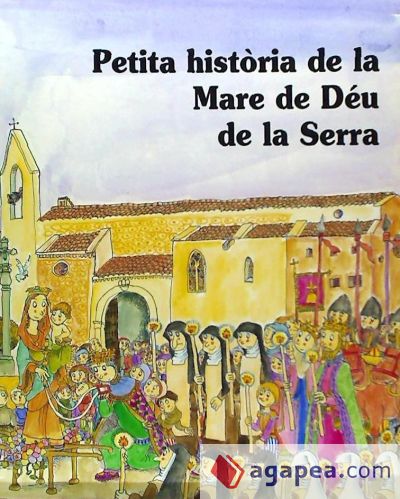 Petita història de la Mare de Dèu de la Serra