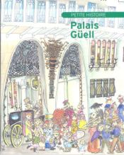 Portada de Petite Histoire du Palais Güell