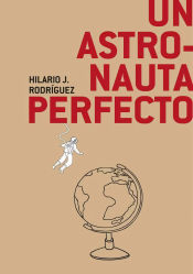 Portada de Un astronauta perfecto