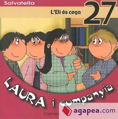 Laura i companyia 27: L'Eli és cega