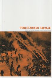 Portada de Proletariado Salvaje: Movimiento Asambleario y Autonomía Obrera