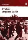 Portada de K&auml;sebier conquista Berl&iacute;n