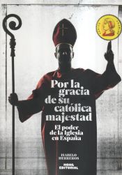 Portada de Por la gracia de su católica majestad: El poder de la Iglesia en España