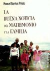 La Buena Noticia Del Matrimonio Y La Familia