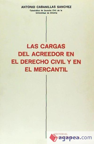 Las cargas del acreedor en el derecho civil y mercantil