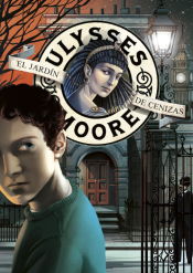 Portada de Ulysses Moore 11. El jardín de cenizas