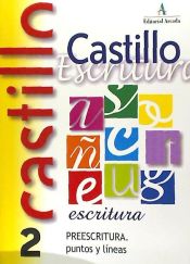 Portada de Castillo de escritura 2. Preescritura. Puntos y líneas