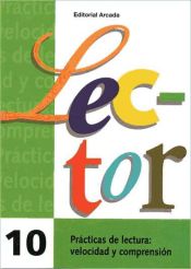 Portada de Lector 10. Prácticas de lectura: velocidad y comprensión