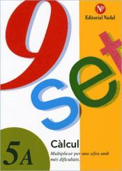 Portada de Nou-set 5A Multiplicar per una xifra amb m&eacute;s dificultat