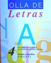 Portada de Olla de letras 4. Grafías y dígrafos: h, ch, z, ñ, ll, j