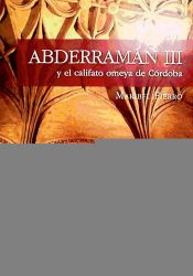 Portada de Abderramán III y el califato omeya de Córdoba