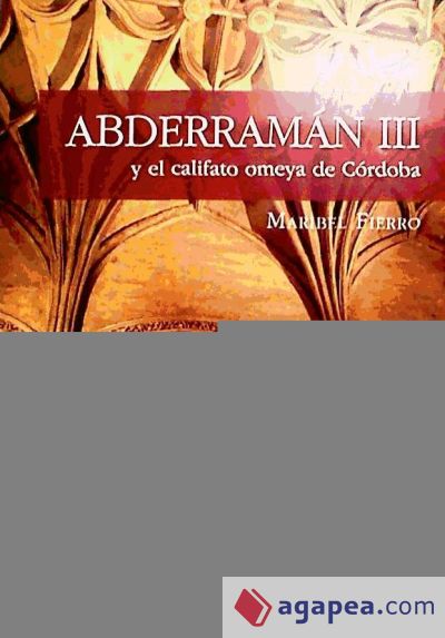 Abderramán III y el califato omeya de Córdoba