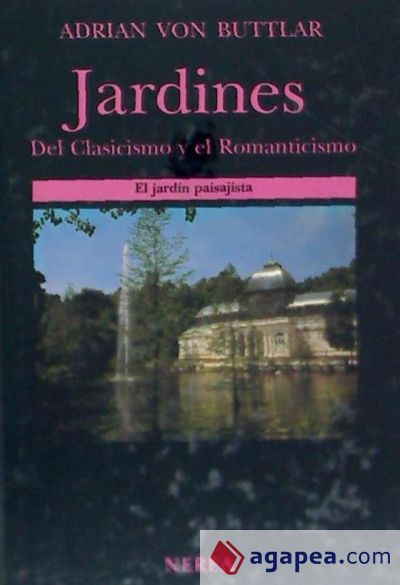 Jardines del Clasicismo y el Romanticismo