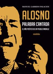 Portada de Alosno Palabra Cantada: El año poético de un pueblo andaluz