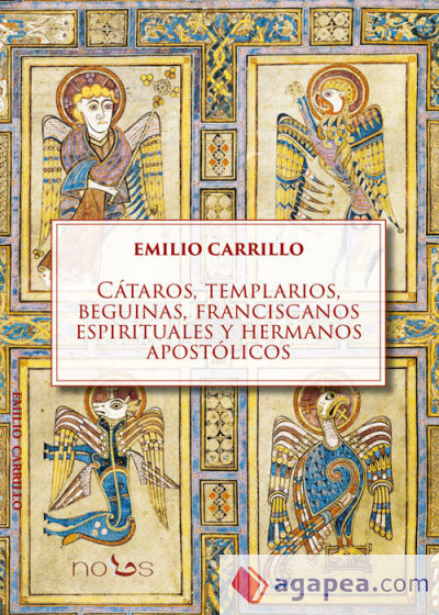 Cátaros, templarios, beguinas, franciscanos espirituales y hermanos apostólicos