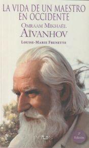 Portada de La vida de un maestro en Occidente: Omraam Mikhaël Aïvanhov