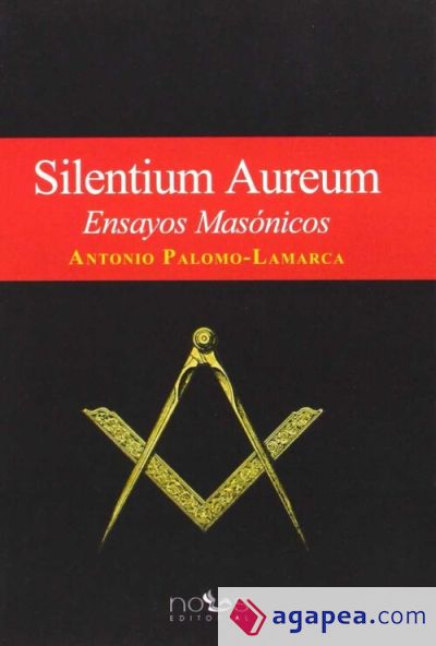 Silentium aureum : ensayos masónicos