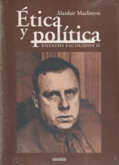 Portada de &Eacute;TICA Y POL&Iacute;TICA. ENSAYOS ESCOGIDOS (II)