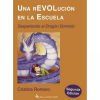 Una Revoluci&oacute;n En La Escuela : Despertando Al Drag&oacute;n Dormido