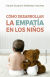 Portada de Cómo desarrollar la empatía en los niños, de Claude-Suzanne Didierjean-Jouveau