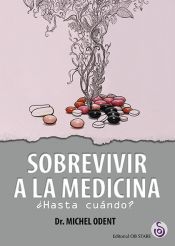 Portada de Sobrevivir a la medicina