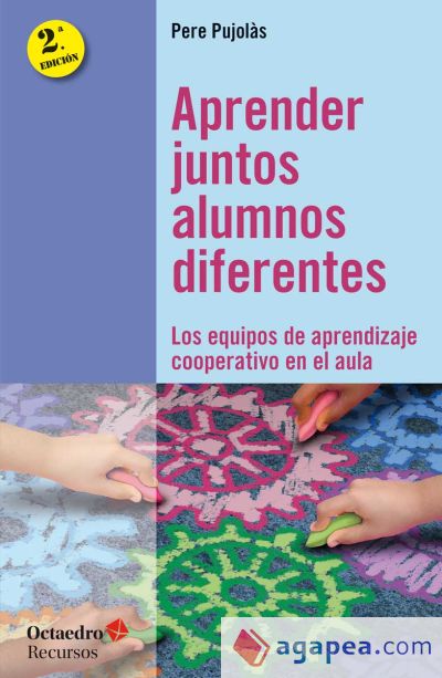 Aprender juntos alumnos diferentes: Los equipos de aprendizaje cooperativo en el aula