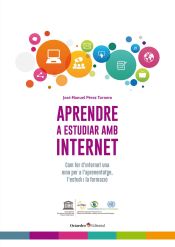 Portada de Aprendre a estudiar amb internet: Com fer d’internet una eina per a l’aprenentatge, l’estudi i la formació