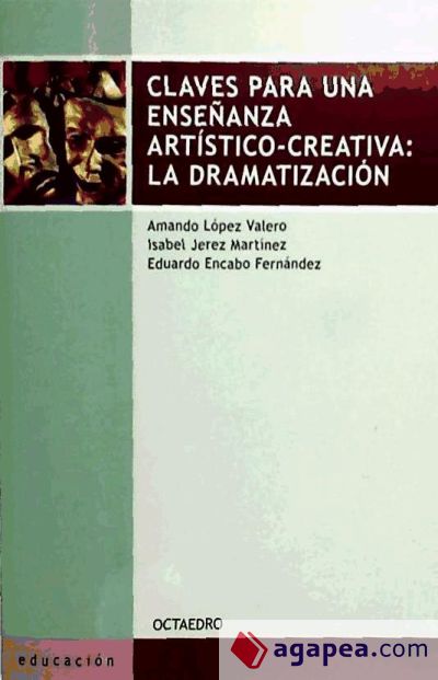 Claves para una enseñanza artístico-creativa: La Dramatización