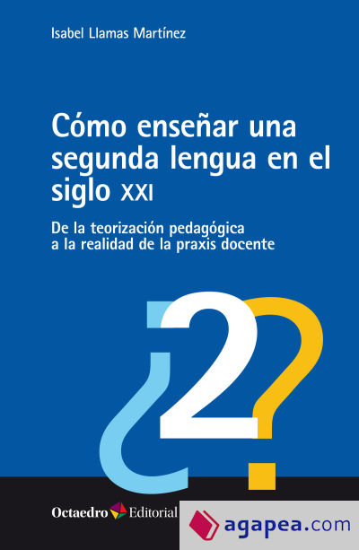 Cómo enseñar una segunda lengua en el siglo XXI