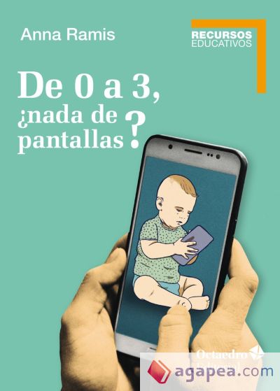 De 0 a 3, ¿nada de pantallas?