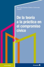 Portada de De la teoría a la práctica en el compromiso cívico: Fundamentos y propuestas para el aprendizaje-servicio