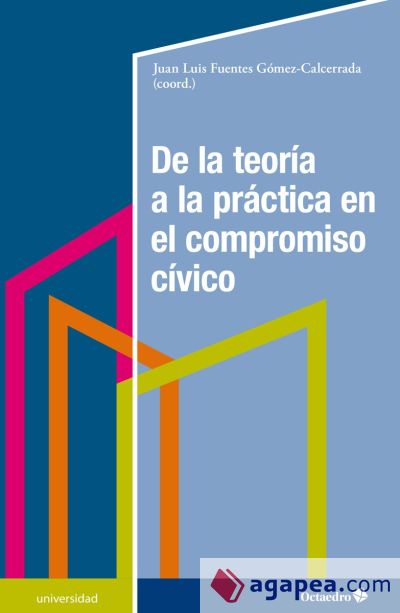 De la teoría a la práctica en el compromiso cívico: Fundamentos y propuestas para el aprendizaje-servicio