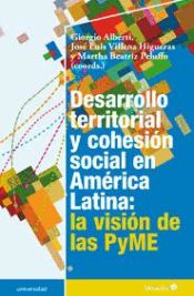 Portada de Desarrollo territorial y cohesión social en América Latina. La visión de las PyME
