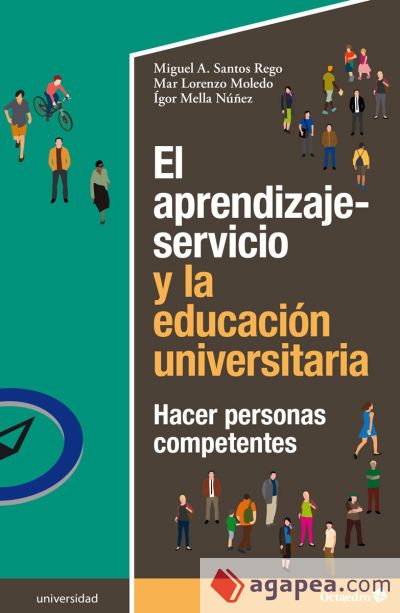 El aprendizaje-servicio y la educación universitaria: Hacer personas competentes