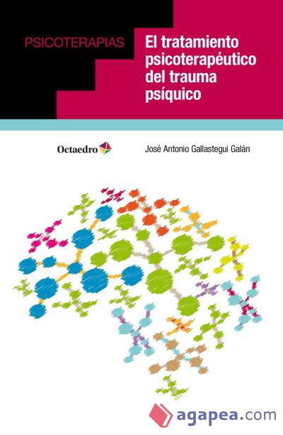 El tratamiento psicoterapéutico del trauma psíquico