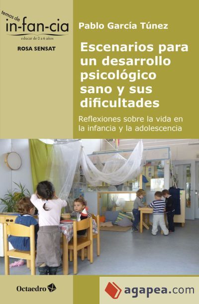 Escenarios para un desarrollo psicol&oacute;gico sano y sus dificultades