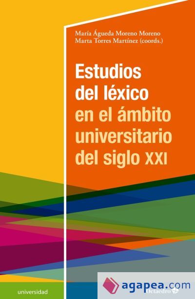 Estudios del l&eacute;xico en el &aacute;mbito universitario del siglo XXI