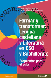 Portada de Formar y transformar: Lengua castellana y LIteratura en la ESO y Bachillerato