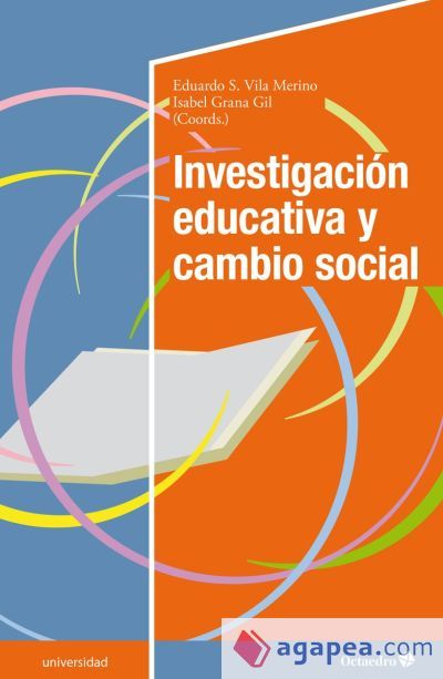 Investigación educativa y cambio social Investigación educativa y cambio social