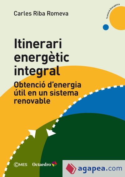 Itinerari energètic integral: Obtenció d'energia útil en un sistema renovable