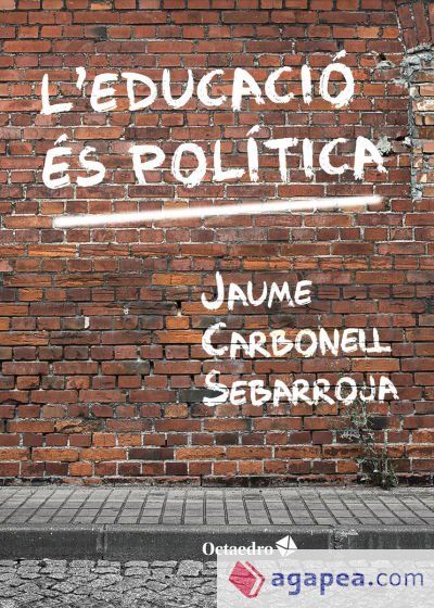 L'educaci&oacute; &eacute;s pol&iacute;tica