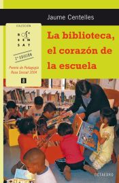 Portada de La biblioteca, el corazón de la escuela