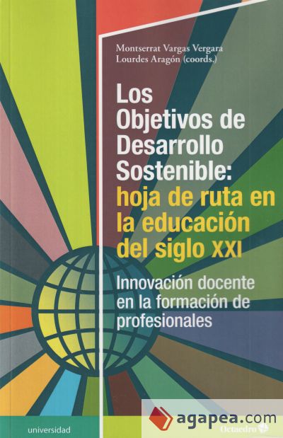 Los Objetivos de Desarrollo Sostenible: hoja de ruta en la educación del siglo XXI