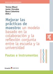 Portada de Mejorar las prácticas de maestro: un modelo basado en la colaboración y la reflexión conjunta entre la escuela y la universidad