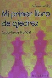 Portada de Mi primer libro de ajedrez (a partir de 6 años)