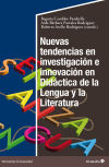 Nuevas Tendencias En Investigación E Innovación En Didáctica De La Lengua Y La Literatura