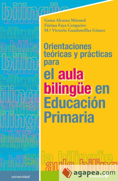 Orientaciones teóricas y prácticas para el aula bilingüe en Educación Primaria