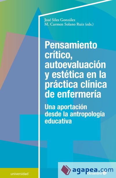 Pensamiento crítico, autoevaluación y estética en la práctica clínica de a enfermería