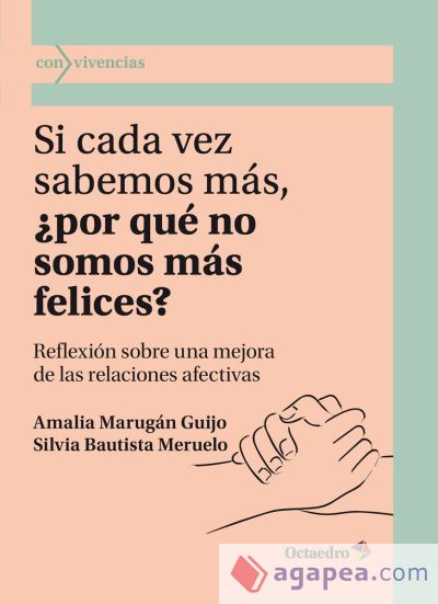 Si cada vez sabemos más, ¿por qué no somos más felices?